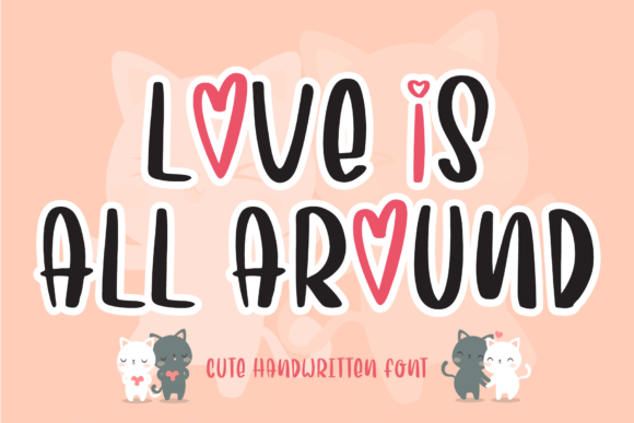 Love is All Around: A Handwritten Typeface for Authentic Brand Identity